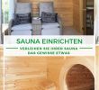 Sauna Selber Bauen Garten Elegant Die 75 Besten Bilder Von Kreative Saunahäuser Und