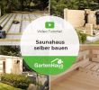 Sauna Selber Bauen Garten Inspirierend Saunahaus Enns 70